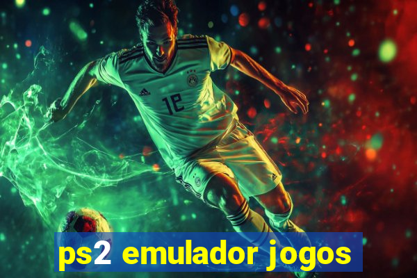 ps2 emulador jogos